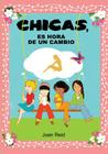 Chicas, es hora de un cambio By Joan Patsy Reid, Carolina Storni (Illustrator), Mafe Martinez (Translator) Cover Image
