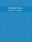 Isometric Paper Notebook: Isometric Grid Paper of Equilateral Triangles Large Size- Blue By Higher Ground Cover Image