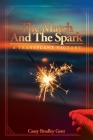 The Match And The Spark By Casey Bradley Gent Cover Image