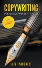 Copywriting: Persuasive Words That Sell ] Updated 2022 By Luigi Padovesi Cover Image