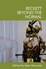 Beckett Beyond the Normal By Seán Kennedy (Editor) Cover Image