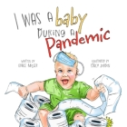 I Was a Baby During a Pandemic Cover Image