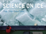 Science on Ice: Four Polar Expeditions Cover Image