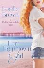 Her Hometown Girl By Lorelie Brown Cover Image