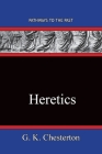 Heretics: Pathways To The Past By G. K. Chesterton Cover Image