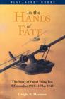 In the Hands of Fate: The Story of Patrol Wing Ten, 8 December 1941-11 May 1942 (Bluejacket Books) By Dwight R. Messimer Cover Image