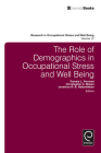 The Role of Demographics in Occupational Stress and Well Being (Research in Occupational Stress and Well Being #12) By Pamela L. Perrewé (Editor), Christopher C. Rosen (Editor), Jonathon R. B. Halbesleben (Editor) Cover Image