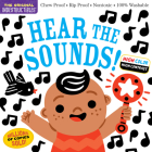Indestructibles: Hear the Sounds (High Color High Contrast): Chew Proof · Rip Proof · Nontoxic · 100% Washable (Book for Babies, Newborn Books, Safe to Chew) By Amy Pixton, Lizzy Doyle (Illustrator) Cover Image