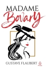Madame Bovary By Gustave Flaubert Cover Image