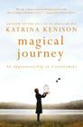 Magical Journey: An Apprenticeship in Contentment By Katrina Kenison Cover Image