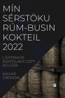 Mín Sérstöku Rúm-Busin Kokteil 2022: Ljúffengir Kokteilar Fljótt Að Gera Cover Image