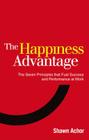 Happiness Advantage: The Seven Principles That Fuel Success and Performance at Work Cover Image