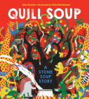 Quill Soup: A Stone Soup Story By Alan Durant, Dale Blankenaar (Illustrator) Cover Image