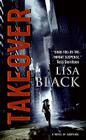 Takeover (Theresa MacLean Novels #1) By Lisa Black Cover Image