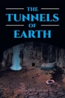 The Tunnels of Earth By Frederick Carpenter Cover Image