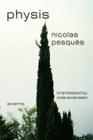 Physis (Free Verse Editions) By Nicholas Pesqus, Nicolas Pesques, Cole Swensen (Translator) Cover Image