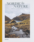 Nordic by Nature: Nordic Cuisine and Culinary Excursions Cover Image