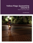 Yellow Flags: Quarantine volume 8: March 2021-April 2021 Cover Image
