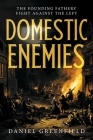 Domestic Enemies: The Founding Fathers' Fight Against the Left Cover Image
