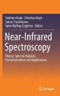 Near-Infrared Spectroscopy: Theory, Spectral Analysis, Instrumentation, and Applications By Yukihiro Ozaki (Editor), Christian Huck (Editor), Satoru Tsuchikawa (Editor) Cover Image