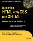 Beginning HTML with CSS and XHTML: Modern Guide and Reference By Craig Cook, David Schultz Cover Image