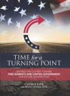 Time for a Turning Point: Setting a Course Toward Free Markets and Limited Government for Future Generations Cover Image