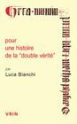 Pour Une Histoire de la Double Verite (Conferences Pierre Abelard) By Luca Bianchi Cover Image