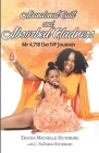 Abandoned Guilt and Absorbed Gladness: My 4,718-Day IVF Journey By C. Natasha Richburg, Ericka Michelle Richburg Cover Image