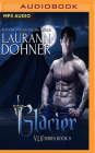 Glacier (VLG #9) By Laurann Dohner, Savannah Richards (Read by) Cover Image