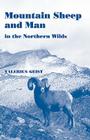 Mountain Sheep and Man in the Northern Wilds By Valerius Geist Cover Image