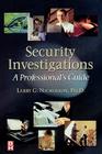 Security Investigations: A Professional's Guide By Larry Gene Nicholson Cover Image