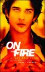 On Fire: A Teen Wolf Novel Cover Image