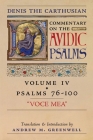 Voce Mea (Denis the Carthusian's Commentary on the Psalms): Vol. 4 (Psalms 76-100) By Denis The Carthusian, Andrew M. Greenwell (Translator) Cover Image