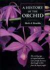 A History of the Orchid  By Merle A. Reinikka Cover Image