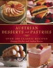 Austrian Desserts and Pastries: Over 100 Classic Recipes Cover Image