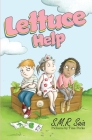 Lettuce Help By S. M. R. Saia, Tina Perko (Illustrator) Cover Image