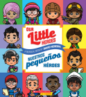 Our Little Heroes / Nuestros pequeños héroes (Bilingual) By David Heredia, David Heredia (Illustrator) Cover Image