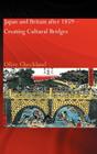Japan and Britain After 1859: Creating Cultural Bridges Cover Image