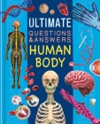 Ultimate Questions & Answers Human Body: Photographic Fact Book By IglooBooks Cover Image