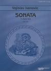Vojislav Ivanovic: Sonata for Guitar Solo By Vojislav Ivanovic Cover Image