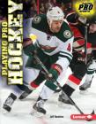 Playing Pro Hockey (Playing Pro Sports) Cover Image
