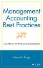 Management Accounting Best Practices: A Guide for the Professional Accountant By Steven M. Bragg Cover Image