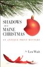 Shadows on a Maine Christmas (Antique Print Mysteries) By Lea Wait Cover Image
