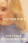 Autonomy By Victoria Hetherington Cover Image
