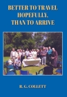Better to Travel Hopefully, Than to Arrive Cover Image
