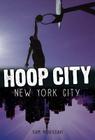 New York City (Hoop City) By Sam Moussavi Cover Image