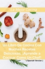 La Mejor Cocina Mediterránea: Un Libro De Cocina Con Muchas Recetas Deliciosas, ¡Aprende a Cocinar Como Un Chef! ( Spanish Version ) Cover Image