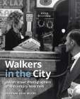 Walkers in the City: Jewish Street Photographers of Midcentury New York Cover Image