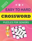 2023 Easy to Hard Crossword Puzzles for Seniors By David J. Russ Cover Image