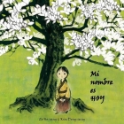 Mi Nombre Es Hoy (My Name Is Today) (Luz) By Zo Ho-Sang, Kim Dong-Sung (Illustrator), Ana Eulate (Translator) Cover Image
